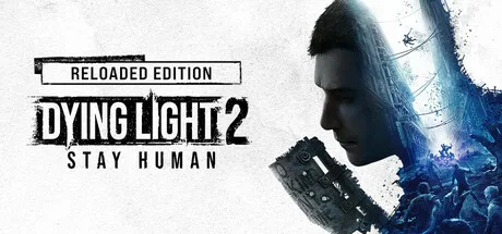 Dying Light 2 Stay Human: Reloaded Edition cover art