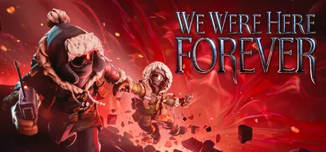 Imagen de cabecera de We Were Here Forever